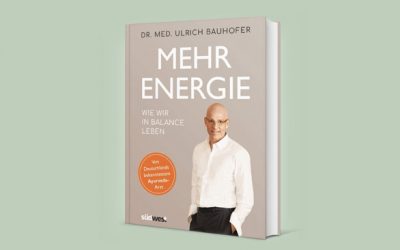 Neues Buch „Mehr Energie“ von Dr. Bauhofer